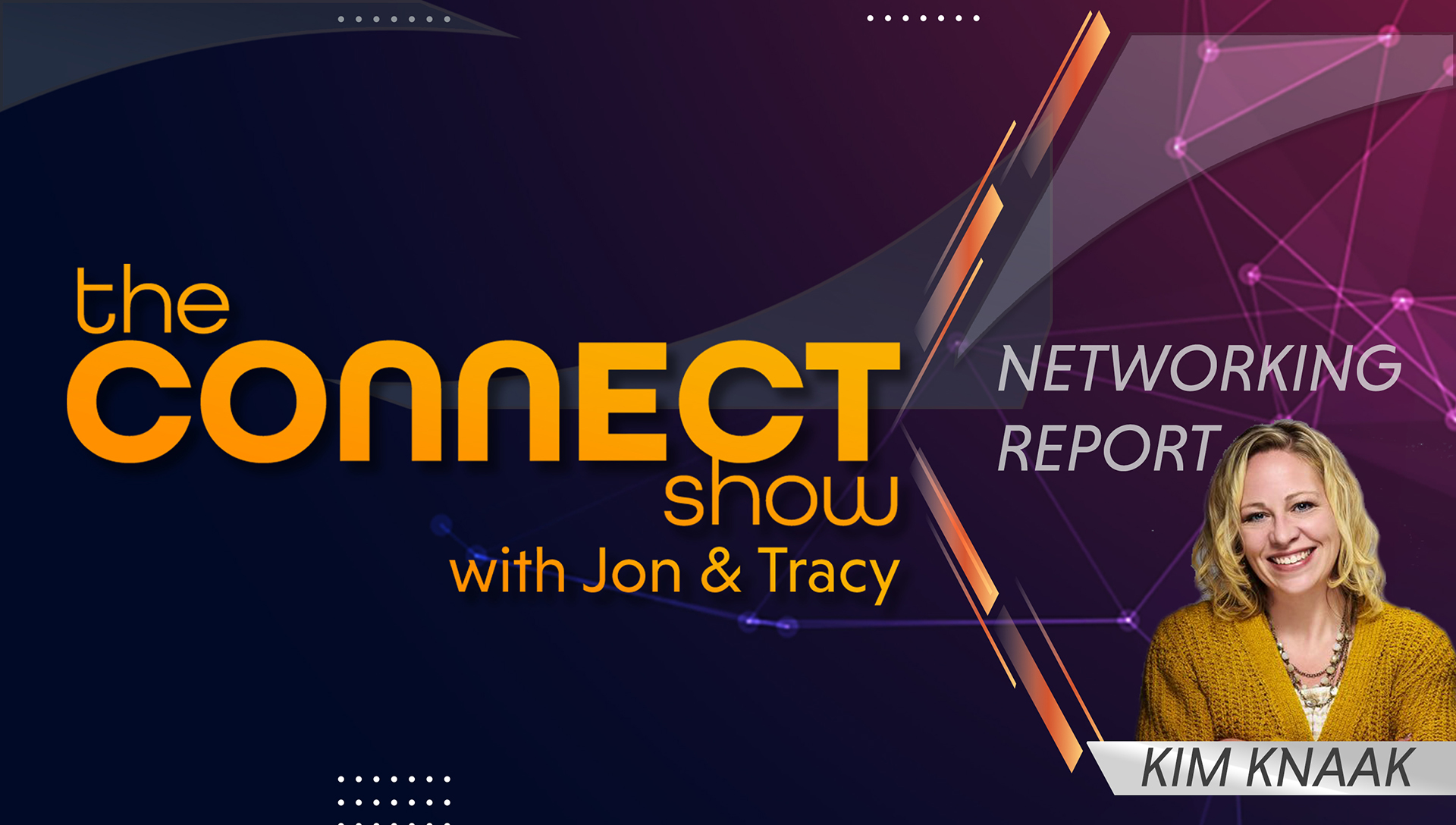 Connect Show Networking Report
